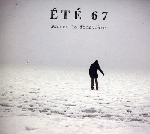 Passer la Frontiere [Audio CD] Été 67 and t 67