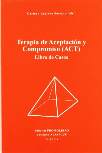 Portada de Terapia de Aceptacion y Compromiso : Libro de Casos