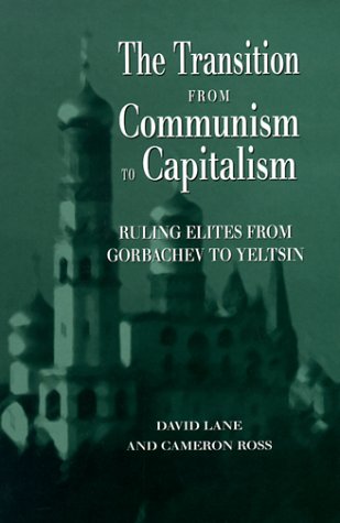 The Transition from Communism to Capitalism: Ruling Elites from ...
