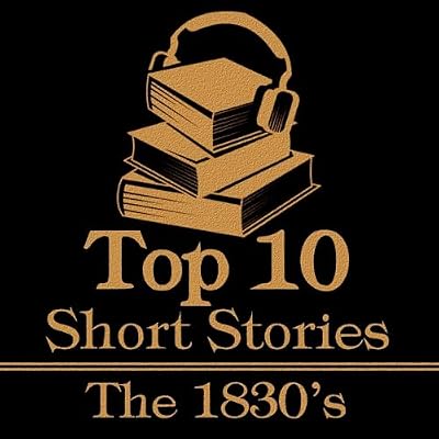 The Top 10 Short Stories - The 1830s