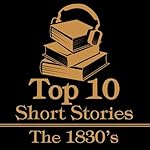 Cover of The Top 10 Short Stories - The 1830s