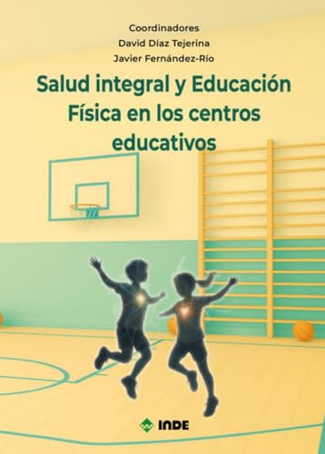 Salud integral y Educación Física en los centros educativos
