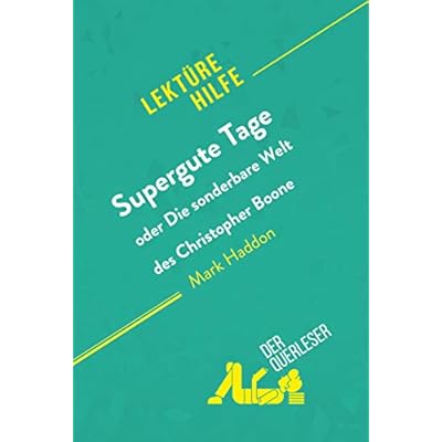 Supergute Tage oder Die sonderbare Welt des Christopher Boone von Mark Haddon (Lekt&uuml;rehilfe)