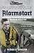 Alarmstart: The German Fighter Pilot's Experience in the Second World War: Northwestern Europe €“ From the Battle of Britain to the Battle of Germany