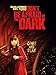 Don't Be Afraid of the Dark