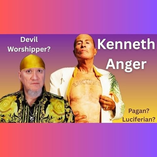 Kenneth Anger: Lucifer Rising, Hollywood Babylon, Cinema, Agape O.T.O, and Films That Became Rituals