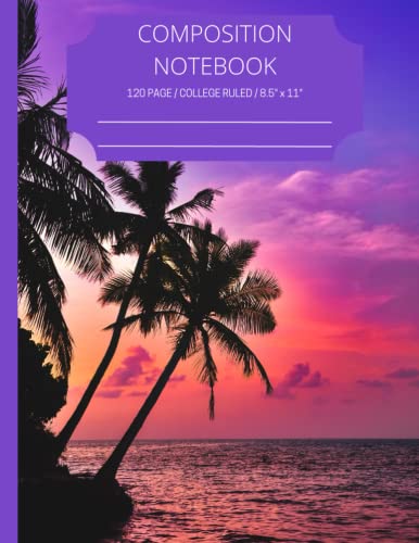 Composition Notebook with Palm Trees and a Purple Sunset: 120 White, College Ruled Pages