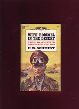 With Rommel in the Desert: In Victory and Defeat with the Commander of the Afrika Korps (Ballantine War Books, U6237)