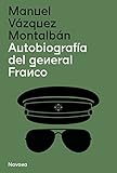 manuel vazquez montalban obras mas importantes  Autobiografía del general Franco (SERIE R)