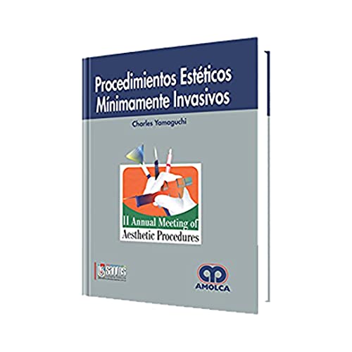 Procedimientos Esteticos Minimamente Invasivos. II Annual Meeting