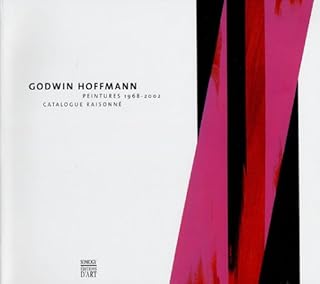 Godwin Hoffmann: Peintures 1968-2002, Catalogue raisonné