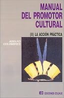 Manual del promotor cultural - Tomo II: La acción práctica 950581769X Book Cover