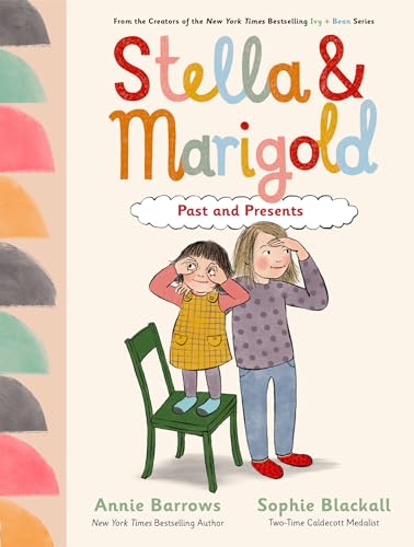 Stella & Marigold: Past and Presents: Book 3