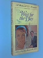 Wait for the Day B000JJY508 Book Cover