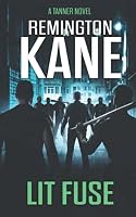 Lit Fuse (Tanner Novels) B09HFS9DMT Book Cover