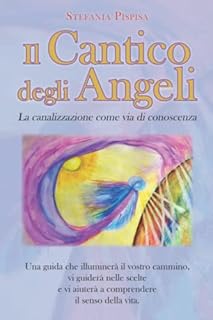 Il Cantico degli Angeli: La canalizzazione come via di conoscenza