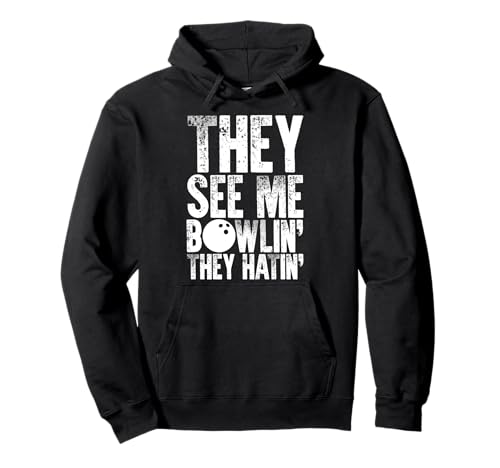 Funny - Maglietta da bowling They See Me Bowlin, They Hatin Men Gift Felpa con Cappuccio