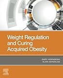 Weight Regulation and Curing Acquired Obesity