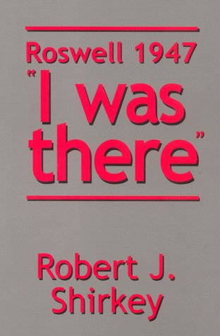 Preisvergleich Produktbild Roswell 1947 "I Was There"