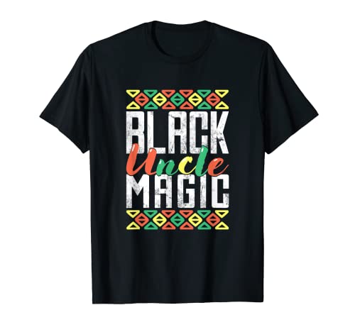 Black Uncle Magic Black History months Africa Black Pride T-Shirt