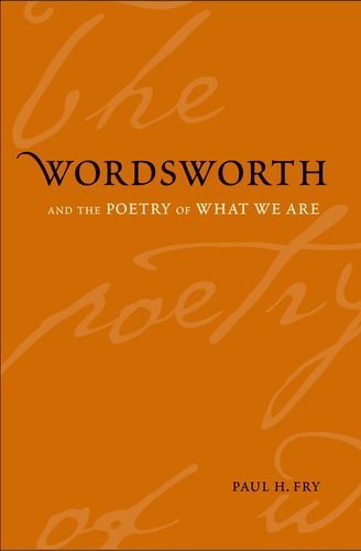 Wordsworth and the Poetry of What We Are (Yale Studies in English)