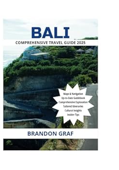 Paperback BALI COMPREHENSIVE TRAVEL GUIDE 2025 Book