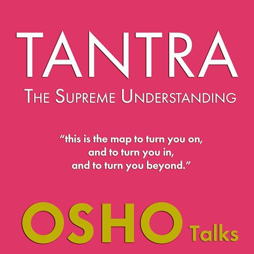 Tantra: The Supreme Understanding by Osho episode artwork