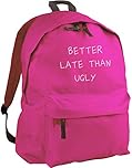 Hippowarehouse Better Late Than Ugly backpack ruck sack Dimensions: 31 x 42 x 21 cm Capacity: 18 litres