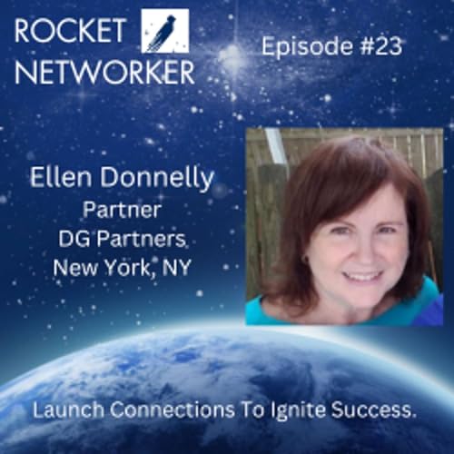 Episode #23 - Ellen Donnelly (Partner, DG Advisors, New York, NY)