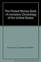 The Pocket Money Book - A monetary Chronology of the United States 0913610461 Book Cover