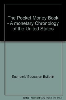 The Pocket Money Book - A monetary Chronology of the United States