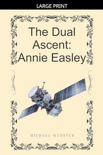 The Dual Ascent: Annie Easley B0GL3FJP6R Book Cover