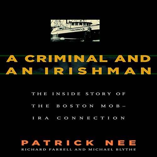 A Criminal and an Irishman - Patrick Nee