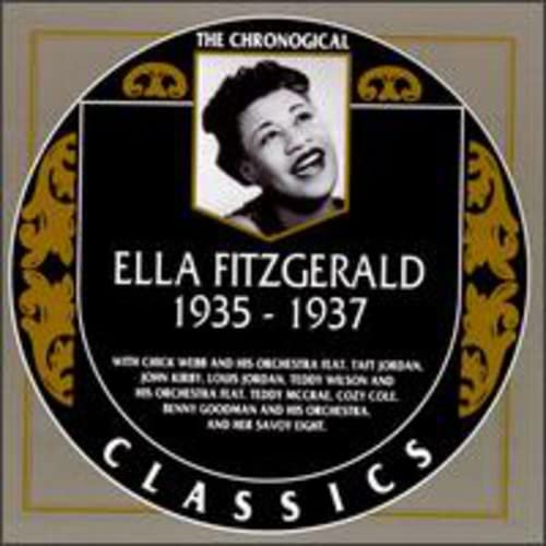 1935-37 [Audio CD] Ella Fitzgerald; Murray McEachern; Ziggy Elman; John Trueheart; Zeke Zarchy; Claude Jones; Vido Musso; Jerry Blake; Jess Stacy; Chick Webb; John Kirby; Wayman Carver; Cozy Cole; Pete Clark; Gene Krupa; Arthur Rollini; Sandy Williams; Frankie Newton; Red Ballard; Don Kirkpatrick; Elmer "Skippy" Williams; Reunald Jones; Edgar Sampson; Allan Reuss; Mario Bauza; Tommy Fulford; Beverly Peer; Taft Jordan; Teddy McRae; Teddy Wilson; Teddy Wilson & His Orchestra; Louis Jordan; Hymie Schertzer; Lennie Stanfield; Harry Goodman; Gordon Griffin; Benny Goodman; Benny Morton; Benny Goodman & His Orchestra; Bill DePew; Bill Thomas; Bobby Stark; Stanley Adams; Leo Robin; Lew Brown; Hoagy Carmichael; Charles Newman; Traditional; Ernie Burnett; Al Siegel; Al Sherman; Ralph Rainger; Ford Dabney; George Norton; Clarence Williams and Murray Mencher