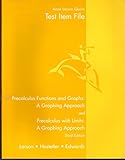 Precalculus Functions and Graphs: A Graphing Approach / Precalculus with Limits: A Graphing Approach, 3rd Edition (Test Item File) by Anne Larson Quinn (2001) Paperback