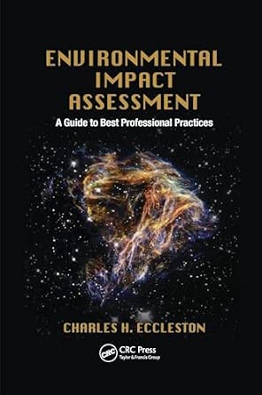 Environmental Impact Assessment: A Guide to Best Professional Practices Environmental Impact Assessment: A Guide to Best Professional Practices book cover