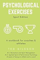 Psychological Exercises: A workbook for coaches and athletes 1706570724 Book Cover