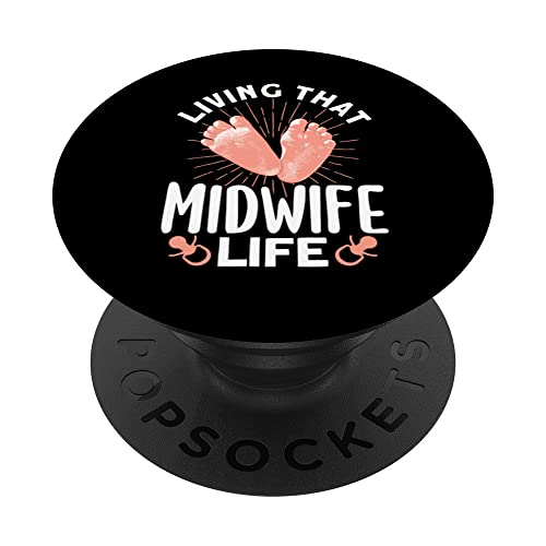 Nurse Midwife Birth Worker Living That Midwife Life PopSockets Swappable PopGrip, Black