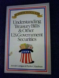 Hardcover Understanding Treasury Bills & Other U.S. Government Securities (No-Nonsense Financial Guide) Book