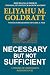 Necessary But Not Sufficient