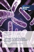Etiology of Diarrhoea and Dysentery in Gilgit-Baltistan, Pakistan 3639666372 Book Cover