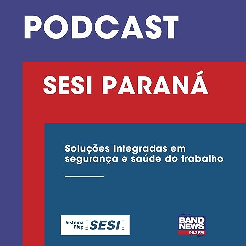 SESI PARAN&Aacute;: Solu&ccedil;&otilde;es Integradas em seguran&ccedil;a e sa&uacute;de do trabalho cover art