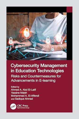 Cybersecurity Management in Education Technologies (Advances in Cybersecurity Management)