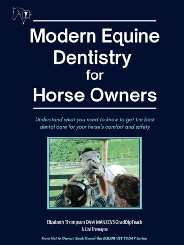 Modern Equine Dentistry for Horse Owners: Understand what you need