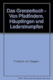  Das Grenzer-Buch Von Pfadfindern Häuptlingen und Lederstrumpfen