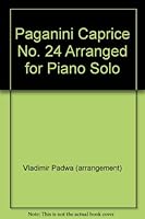 Paganini Caprice No. 24 Arranged for Piano Solo B005JPVTPG Book Cover