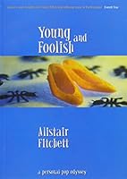 Young and Foolish: A Personal Pop Odyssey 1900152509 Book Cover