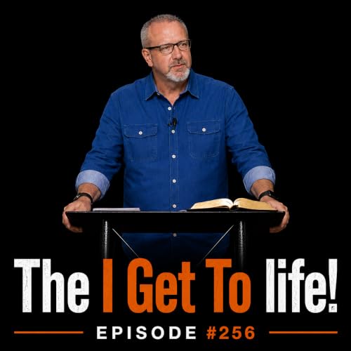 The I Get To Life! Episode#256