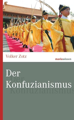 Marix Verlag - Der Konfuzianismus (marixwissen)