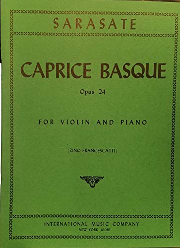 Sarasate, Pablo - Caprice Basque, Op. 24. For Violin and Piano.by International Music Com